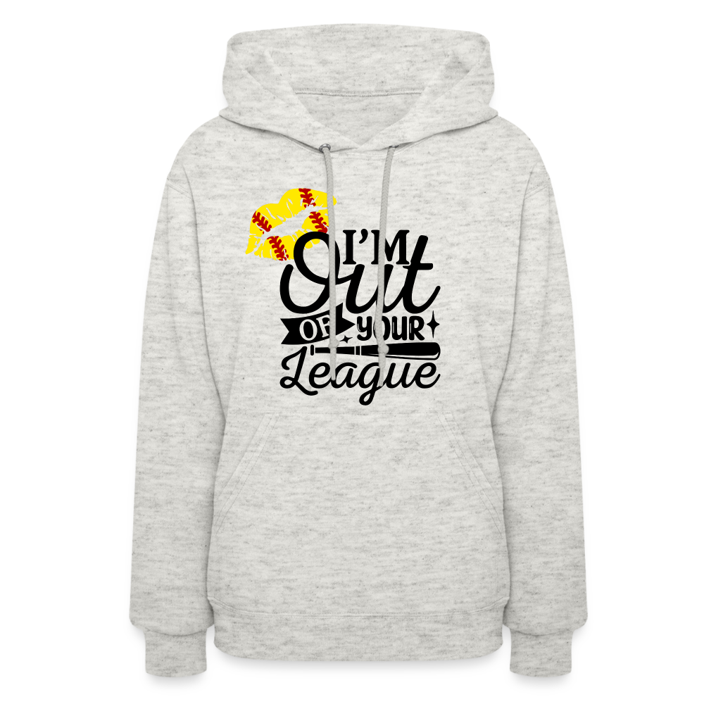 Out Of Your League Softball Kiss Women's Hoodie - heather oatmeal